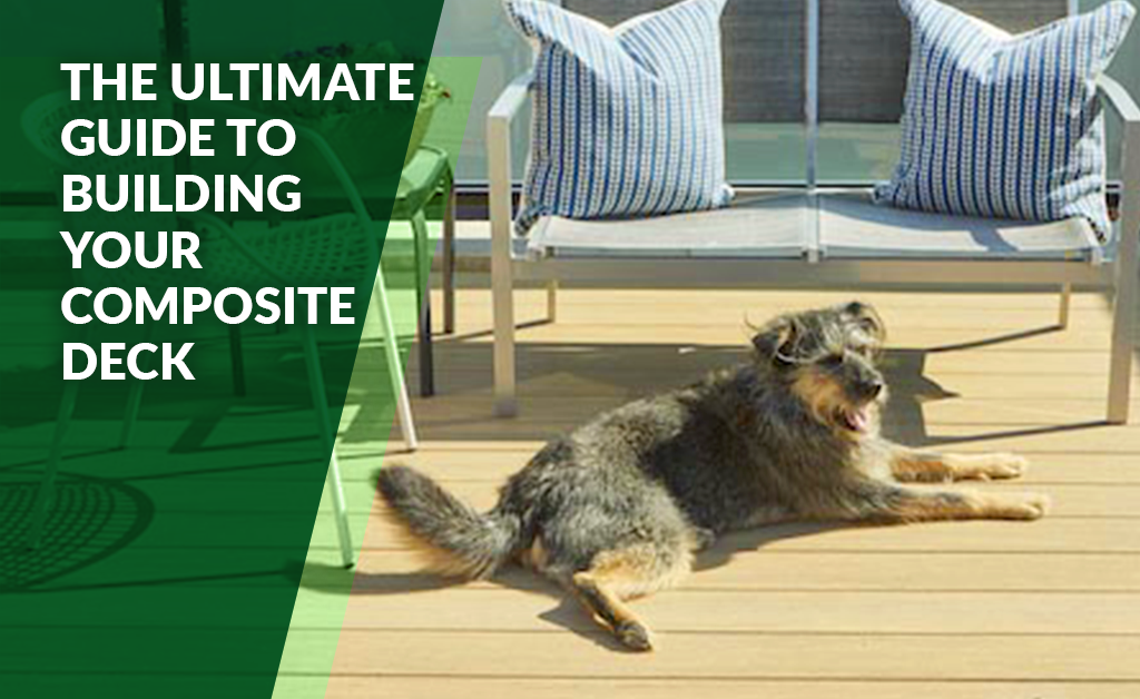 The Ultimate Guide to Building Your Composite Deck